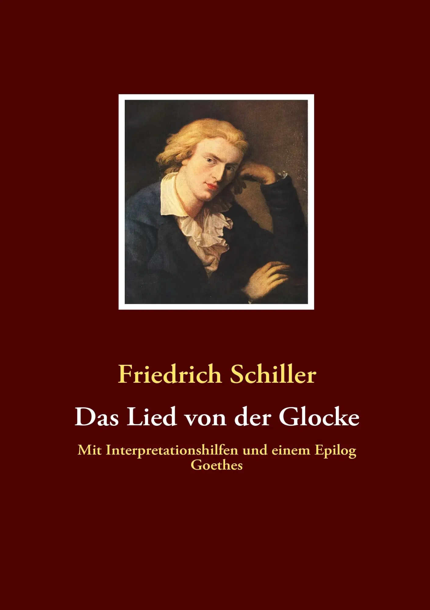 Cover: 9783839114919 | Das Lied von der Glocke | Friedrich Schiller | Taschenbuch | 100 S.