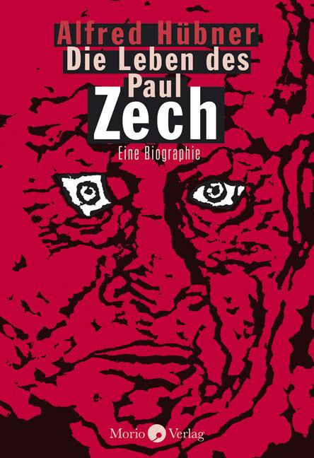Cover: 9783945424919 | Die Leben des Paul Zech | Eine Biographie | Alfred Hübner | Buch