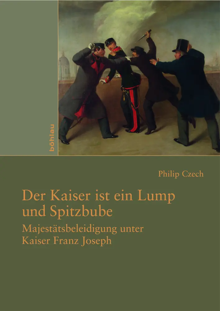 Cover: 9783205785019 | Der Kaiser ist ein Lump und Spitzbube | Philip Czech | Taschenbuch