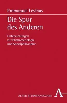 Cover: 9783495485019 | Die Spur des Anderen. Studienausgabe | Emmanuel Levinas | Taschenbuch
