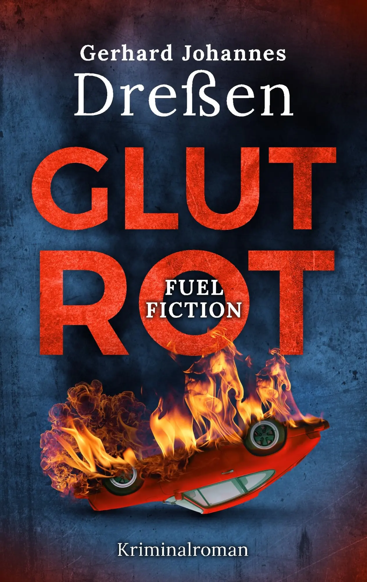 Cover: 9783740765019 | Glutrot | Gerhard Johannes Dreßen | Taschenbuch | 320 S. | Deutsch