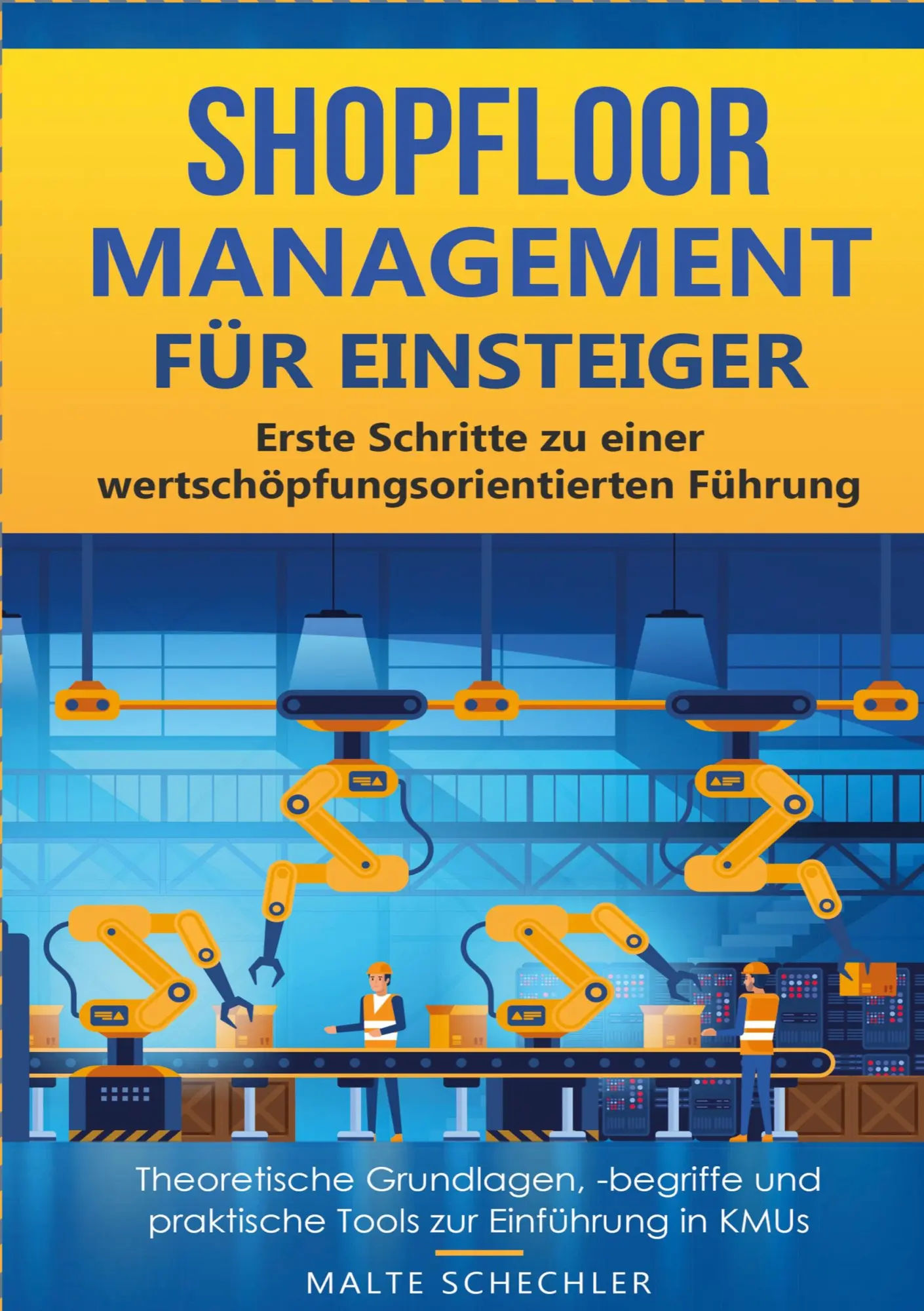Cover: 9783989355019 | Shopfloor Management für Einsteiger | Malte Schechler | Taschenbuch