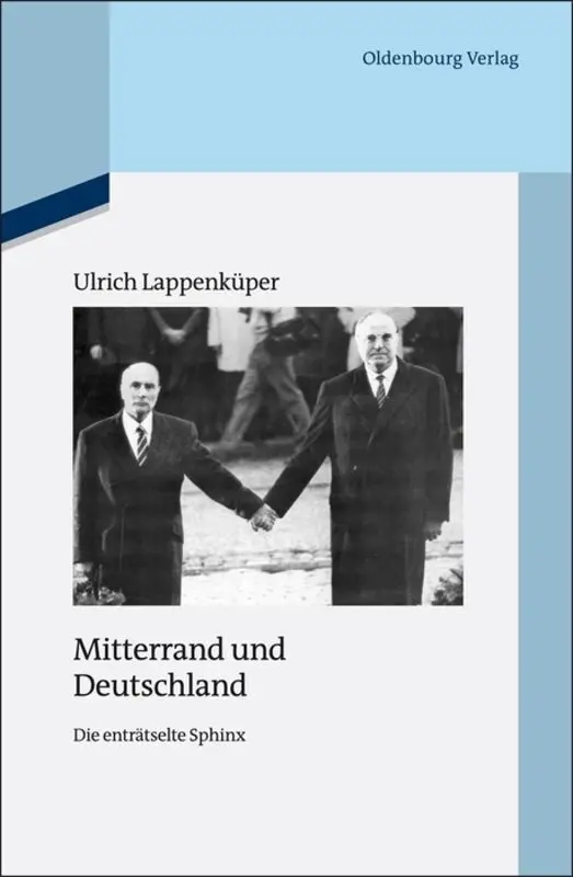 Cover: 9783486705119 | Mitterrand und Deutschland | Die enträtselte Sphinx | Lappenküper | VI