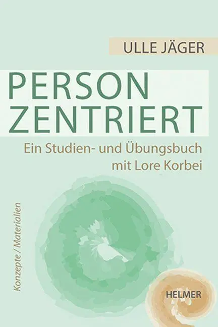 Cover: 9783897415119 | Personzentriert | Ein Studien- und Übungsbuch mit Lore Korbei | Jäger