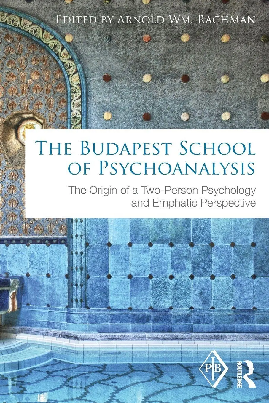 Cover: 9781138195219 | The Budapest School of Psychoanalysis | Arnold Rachman | Taschenbuch