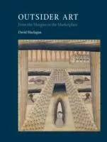 Cover: 9781861895219 | Outsider Art | From the Margins to the Marketplace | David Maclagan
