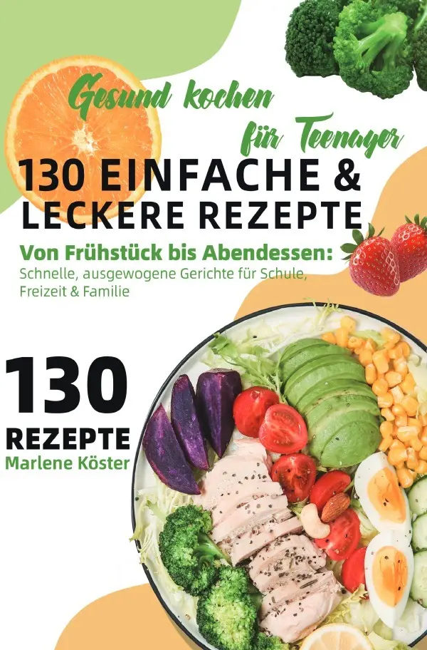 Cover: 9783565065219 | Gesund kochen für Teenager - 130 einfache &amp; leckere Rezepte | Köster