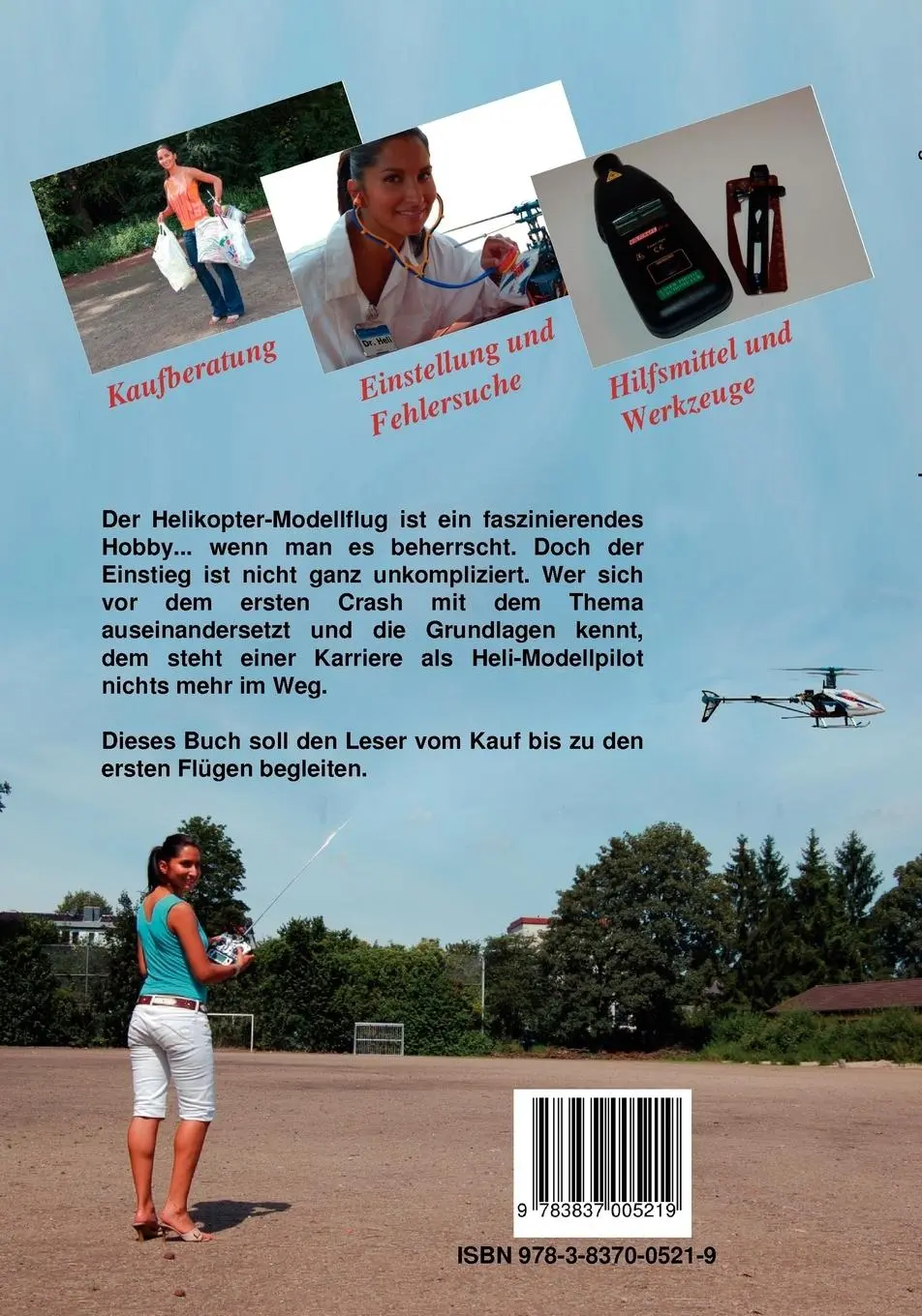 Rückseite: 9783837005219 | Echt abgehoben! | Faszination Modellhelikopter | Stefan Pichel | Buch