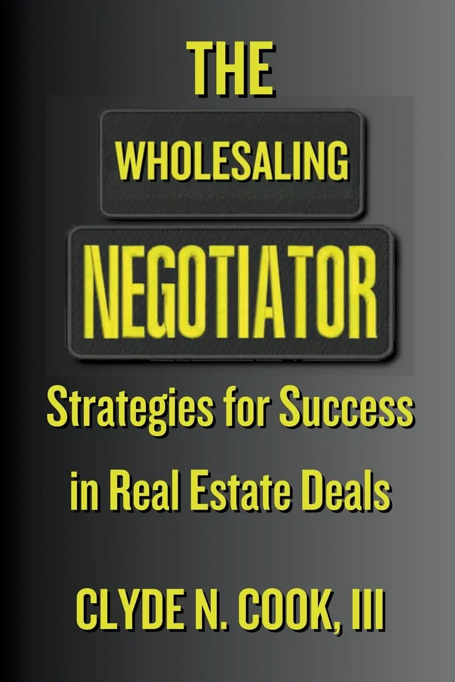 Cover: 9798224205219 | The Wholesaling Negotiator | Clyde N. III Cook | Taschenbuch | 2024