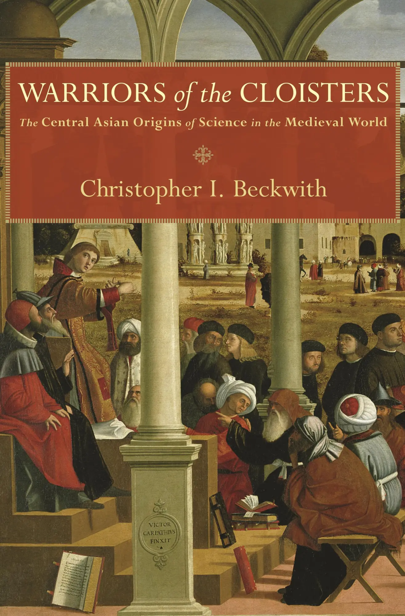 Cover: 9780691155319 | Warriors of the Cloisters – The Central Asian Origins of Science in...