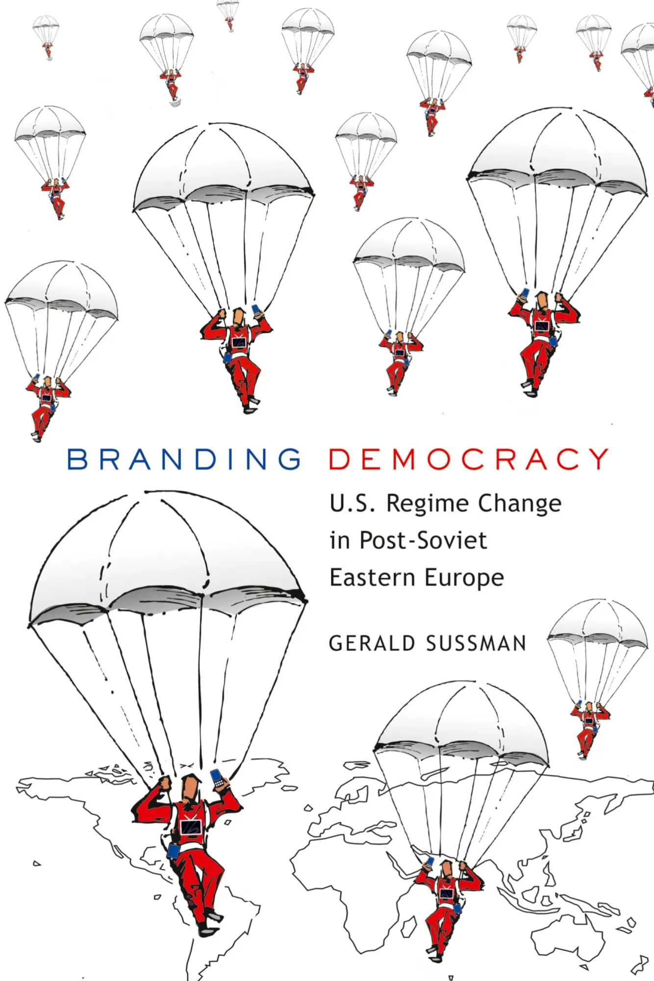 Cover: 9781433105319 | Branding Democracy | U.S. Regime Change in Post-Soviet Eastern Europe