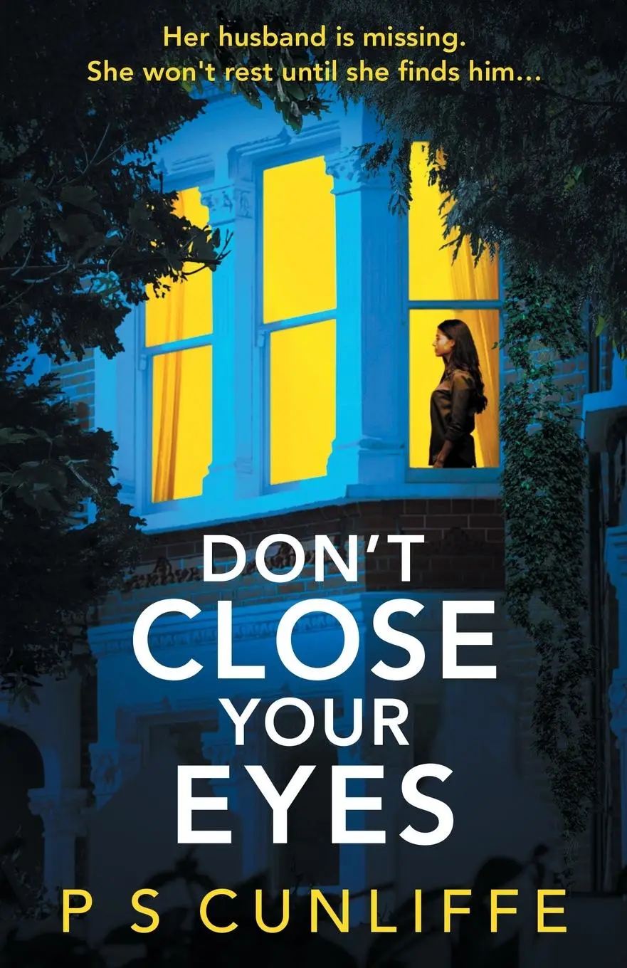 Cover: 9781471415319 | Don't Close Your Eyes | P S Cunliffe | Taschenbuch | Englisch | 2023