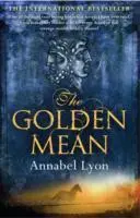 Cover: 9781848875319 | The Golden Mean | Annabel Lyon | Taschenbuch | Atlantic Books | 282 S.
