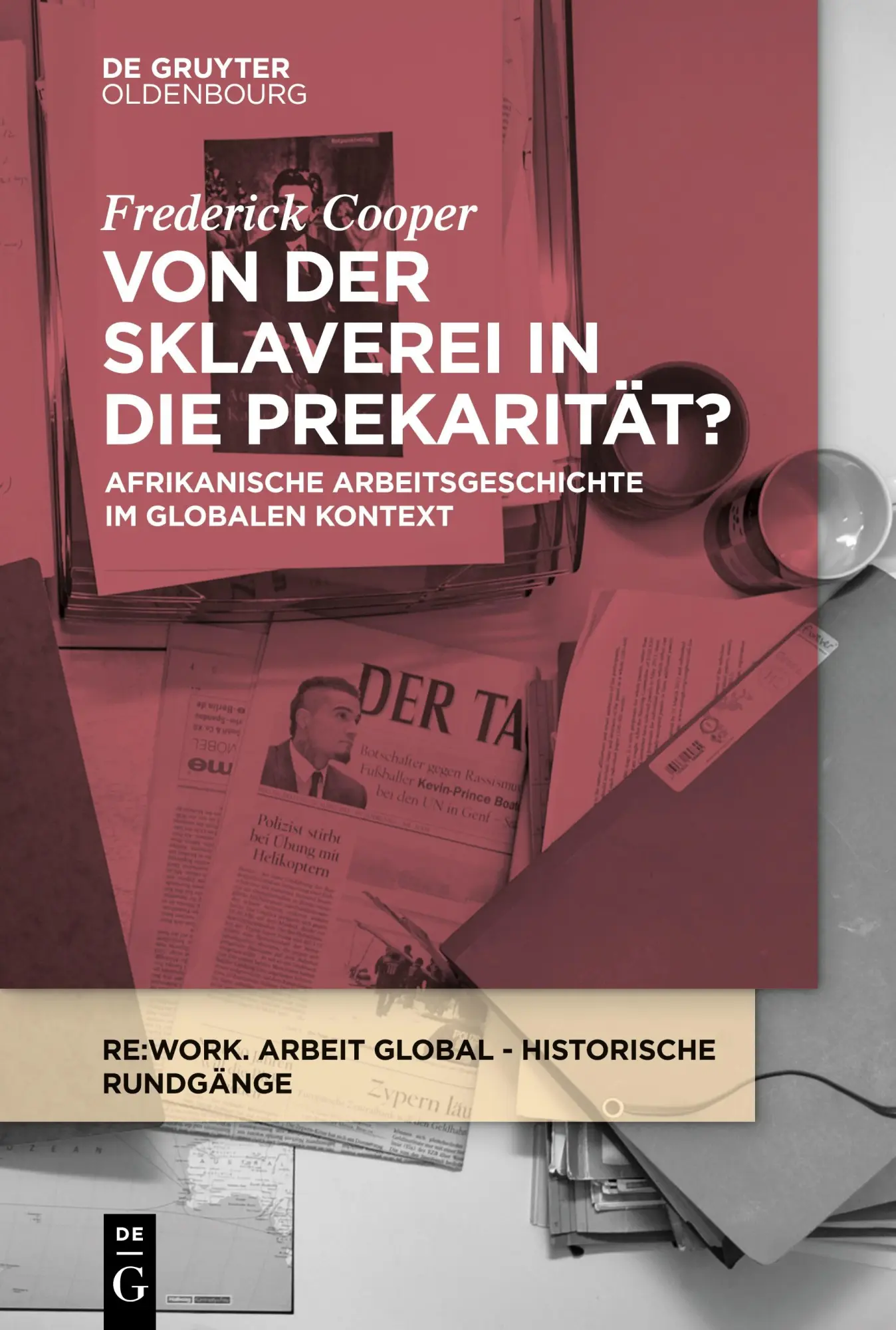 Cover: 9783110615319 | Von der Sklaverei in die Prekarität? | Frederick Cooper | Taschenbuch