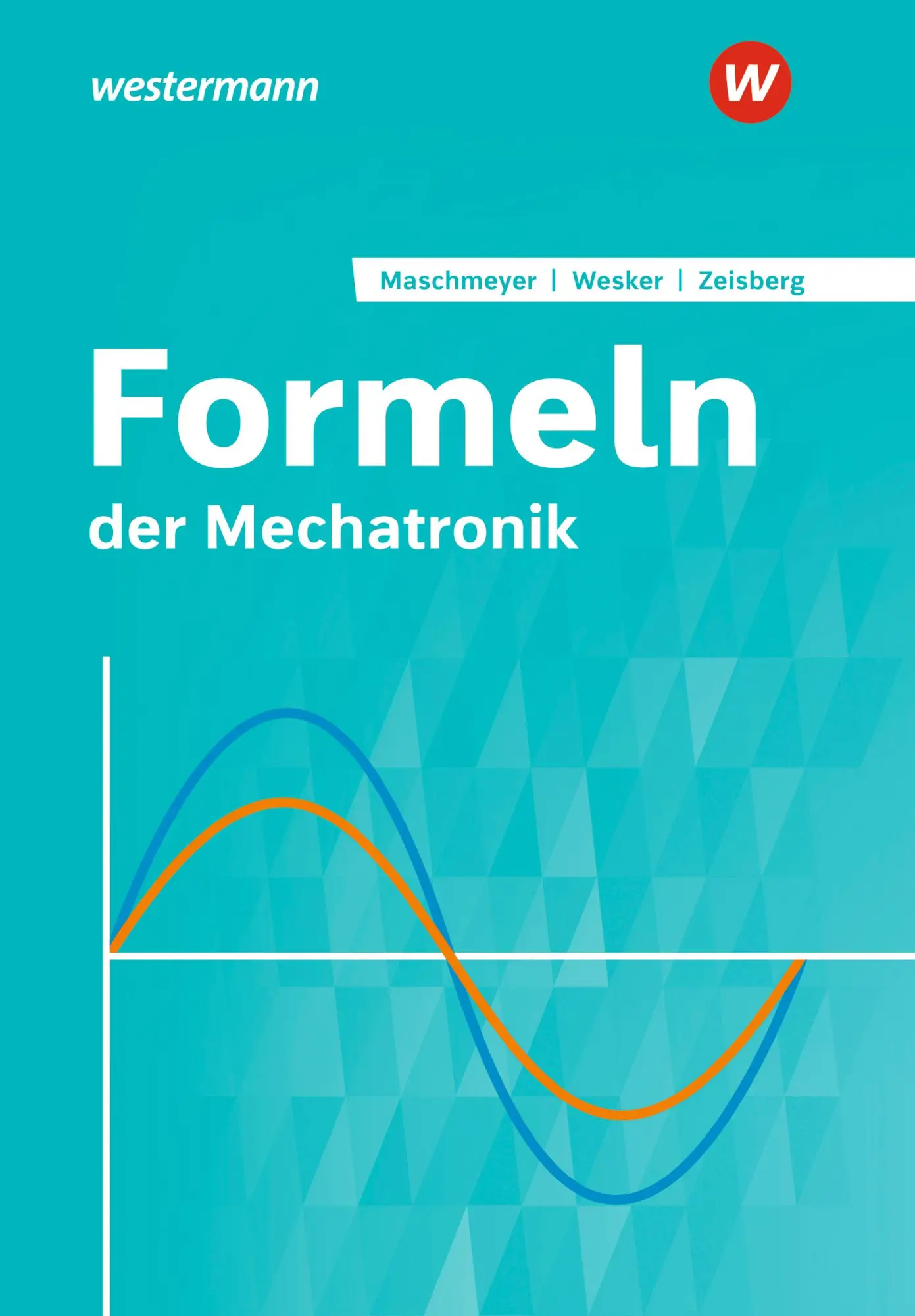 Cover: 9783427445319 | Formeln der Mechatronik. Formelsammlung | Udo Zeisberg (u. a.) | Buch
