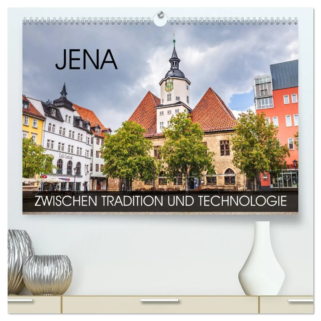 Cover: 9783457695319 | Jena - zwischen Tradition und Technologie (hochwertiger Premium...