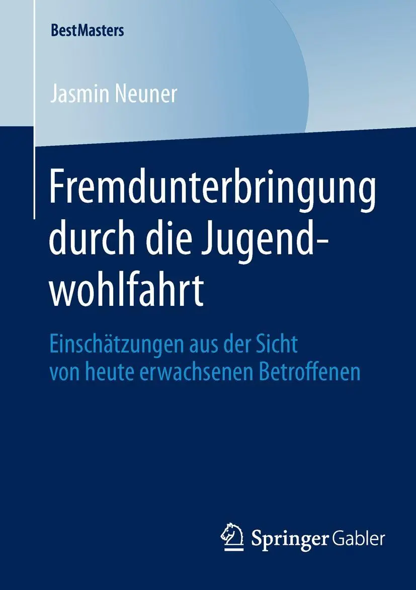Cover: 9783658045319 | Fremdunterbringung durch die Jugendwohlfahrt | Jasmin Neuner | Buch