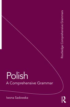 Polish: A Comprehensive Grammar | A Comprehensive Grammar | Iwona Sadowska | Taschenbuch | Routledge Comprehensive Grammars | Englisch | 2011 | Taylor & Francis | EAN 9780415475419 - Sadowska, Iwona