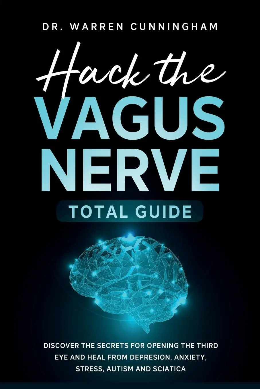 Cover: 9781787935419 | Hack The Vagus Nerve Total Guide | Warren Cunningham | Taschenbuch