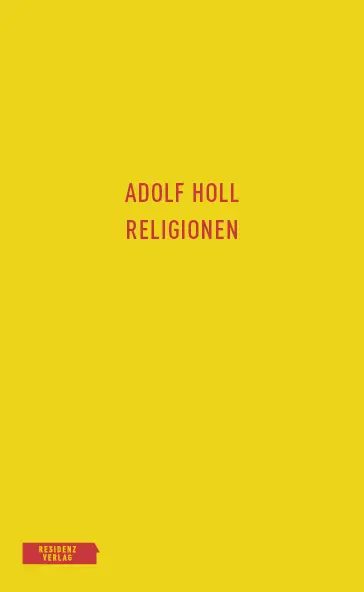 Cover: 9783701735419 | Religionen | Adolf Holl | Buch | Mit Lesebändchen | 205 S. | Deutsch