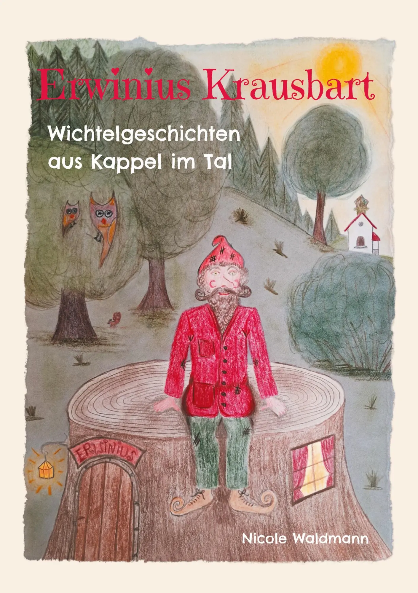 Cover: 9783819265419 | Erwinius Krausbart | Wichtelgeschichten aus Kappel im Tal | Waldmann
