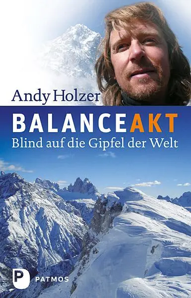 Cover: 9783843615419 | Balanceakt | Blind auf die Gipfel der Welt | Andy Holzer | Buch | 2024