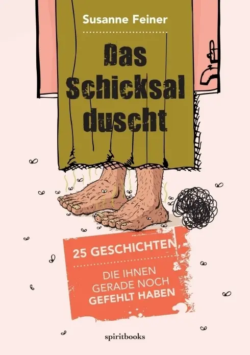 Cover: 9783946435419 | Das Schicksal duscht | Susanne Feiner | Taschenbuch | Paperback | 2016
