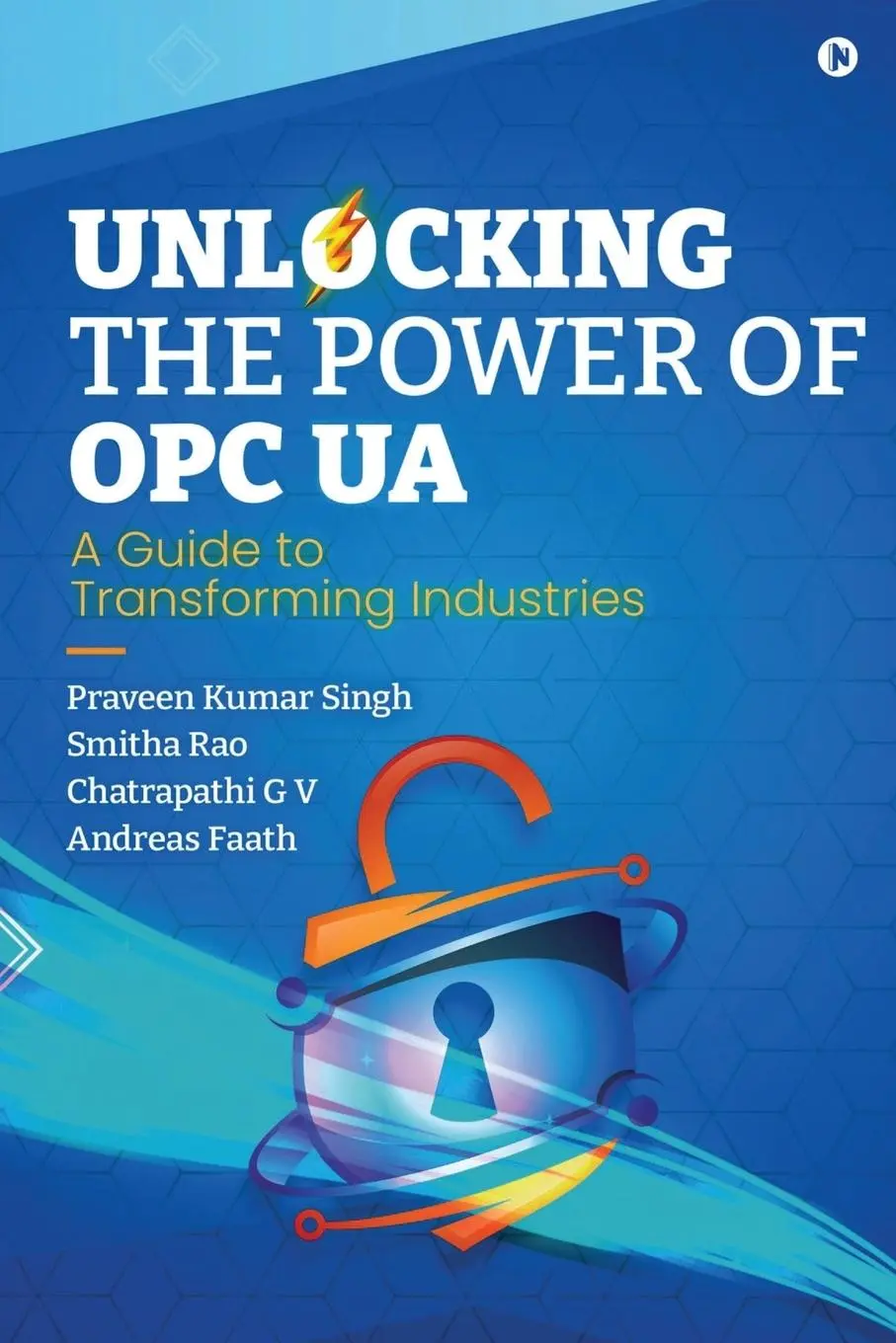 Cover: 9798891865419 | Unlocking the Power of OPC UA | A Guide to Transforming Industries