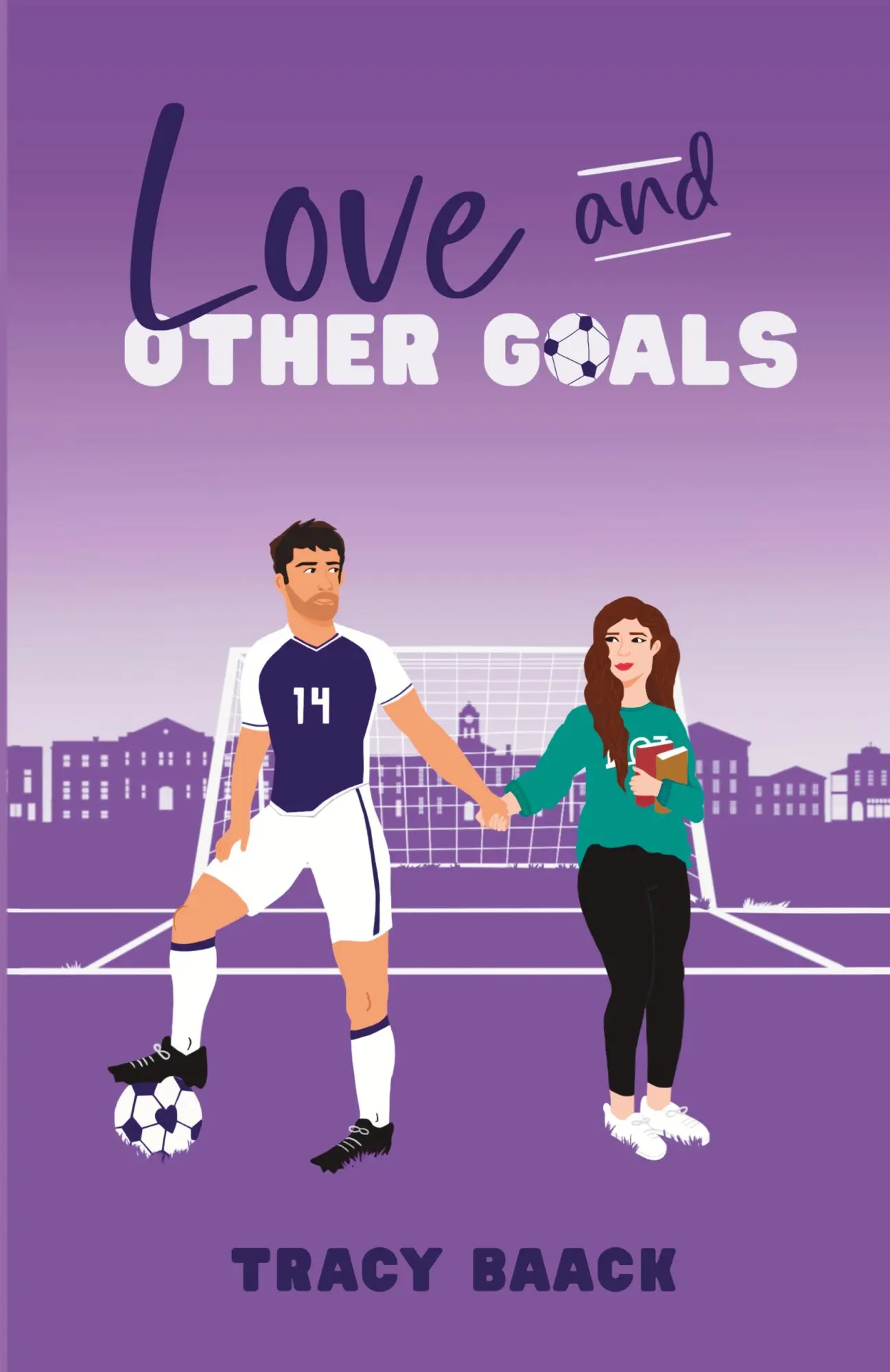 Cover: 9798990555419 | Love and Other Goals | A College Soccer Romance Novel | Tracy Baack