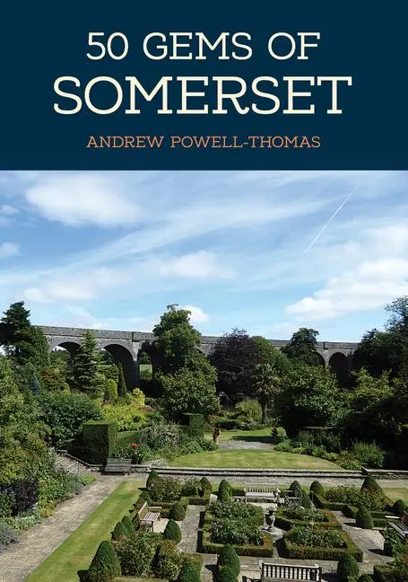 Cover: 9781445685519 | 50 Gems of Somerset | The History &amp; Heritage of the Most Iconic Places