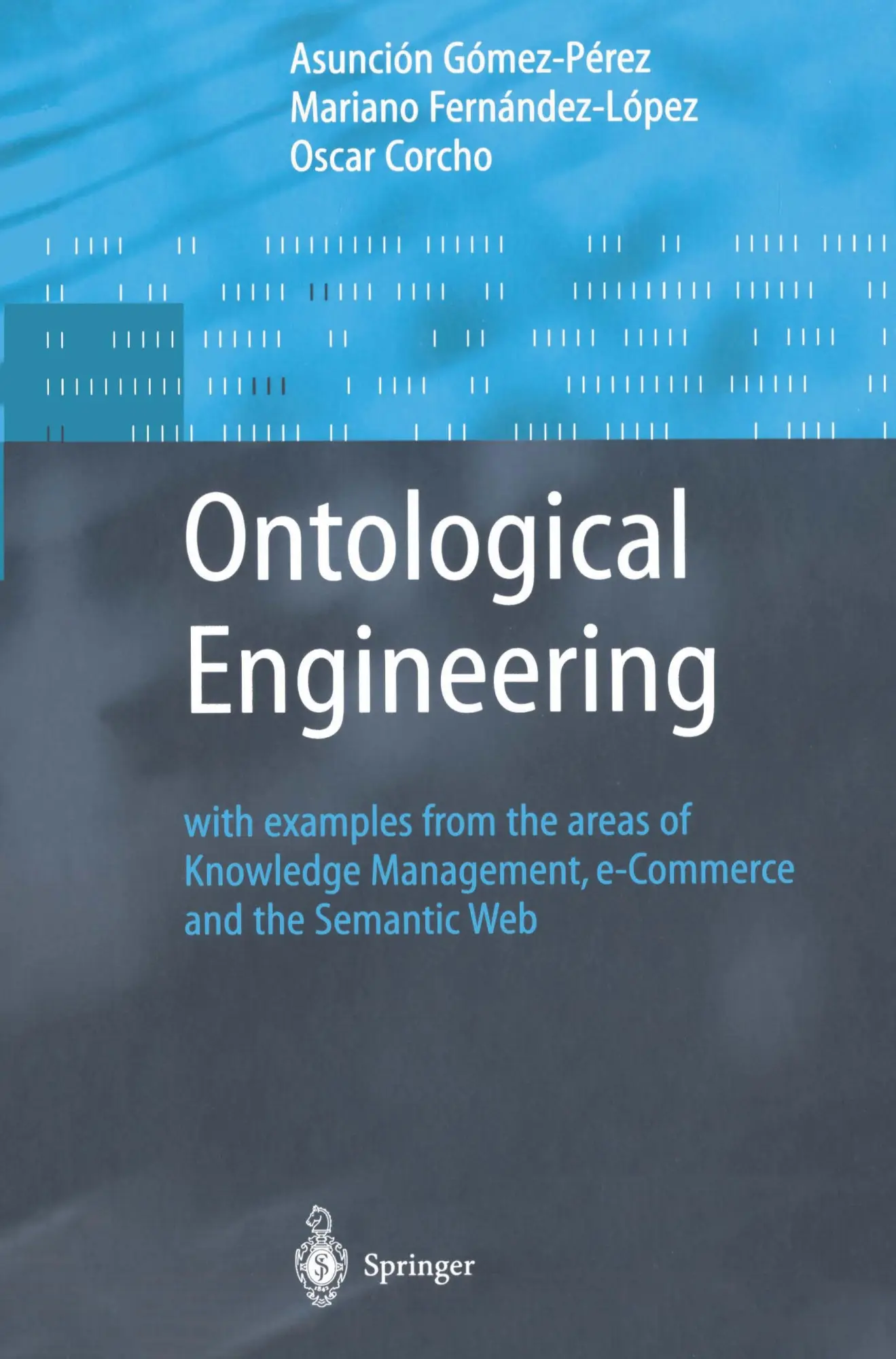 Cover: 9781852335519 | Ontological Engineering | Asunción Gómez-Pérez (u. a.) | Buch | 2003