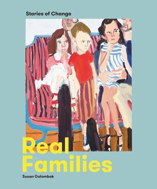 Cover: 9781913645519 | Real Families | Stories of Change | Susan Golombok | Taschenbuch