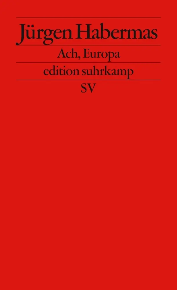 Cover: 9783518125519 | Ach Europa | Kleine politische Schriften XI | Jürgen Habermas | Buch