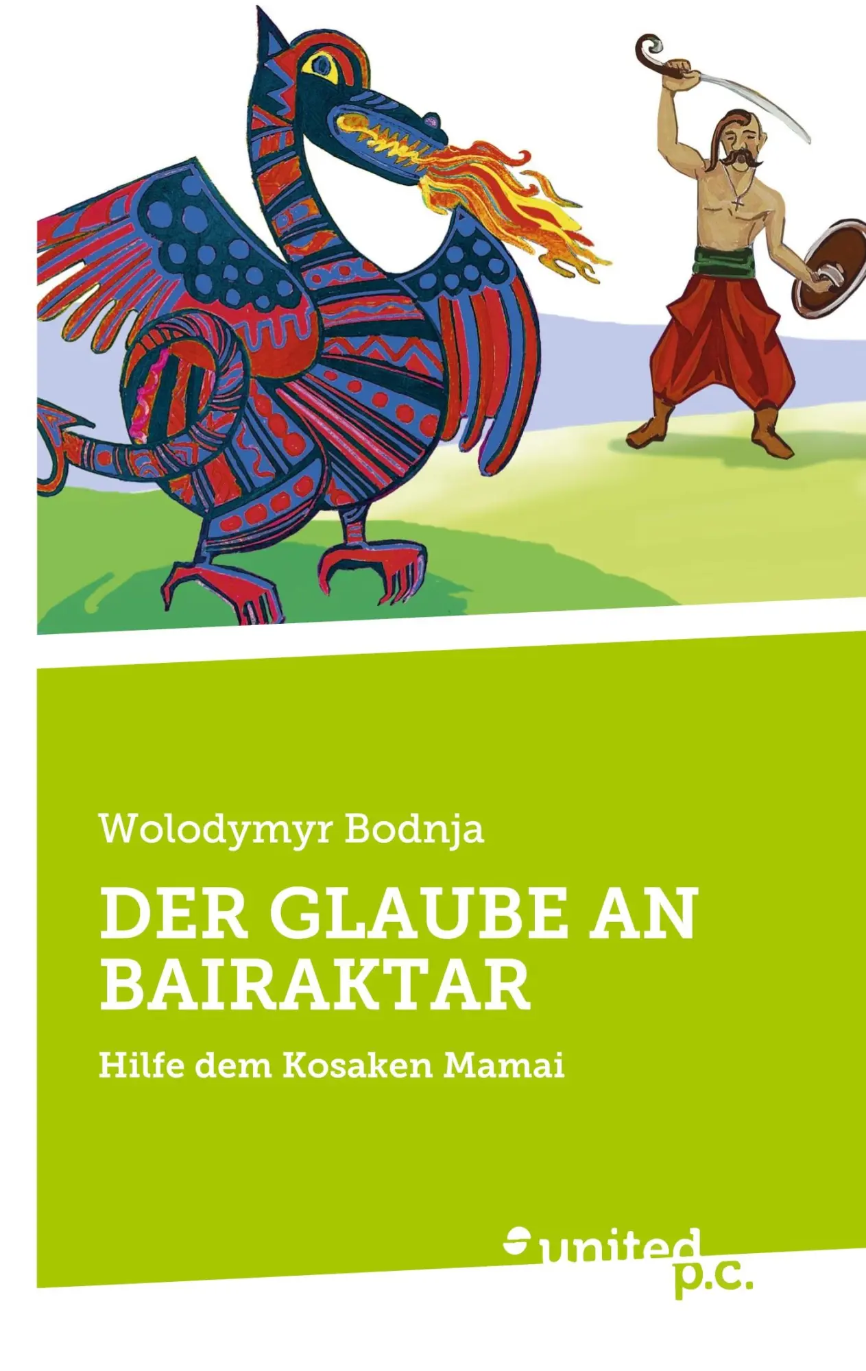 DER GLAUBE AN BAIRAKTAR: Hilfe dem Kosaken Mamai