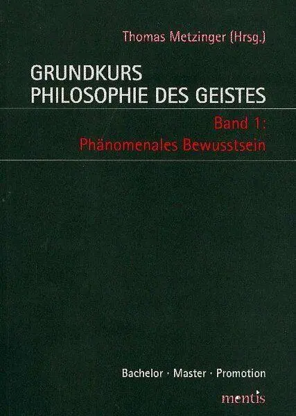 Cover: 9783897855519 | Grundkurs Philosophie des Geistes 1 | Phänomenales Bewusstsein | Buch Cover: 9783897855519 | Grundkurs Philosophie des Geistes 1 | Phänomenales Bewusstsein | Buch