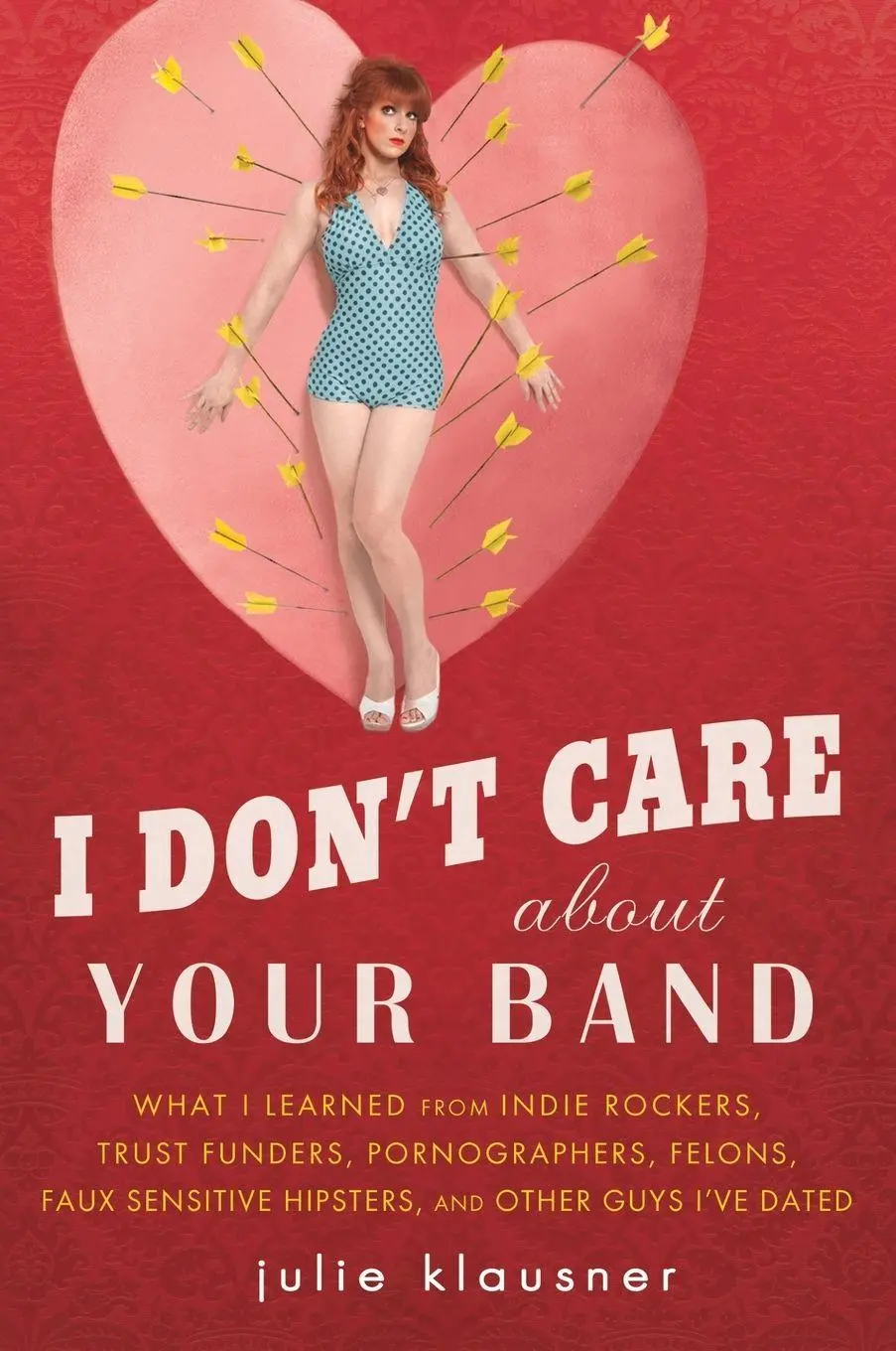 Cover: 9781592405619 | I Don't Care About Your Band | Julie Klausner | Taschenbuch | Englisch