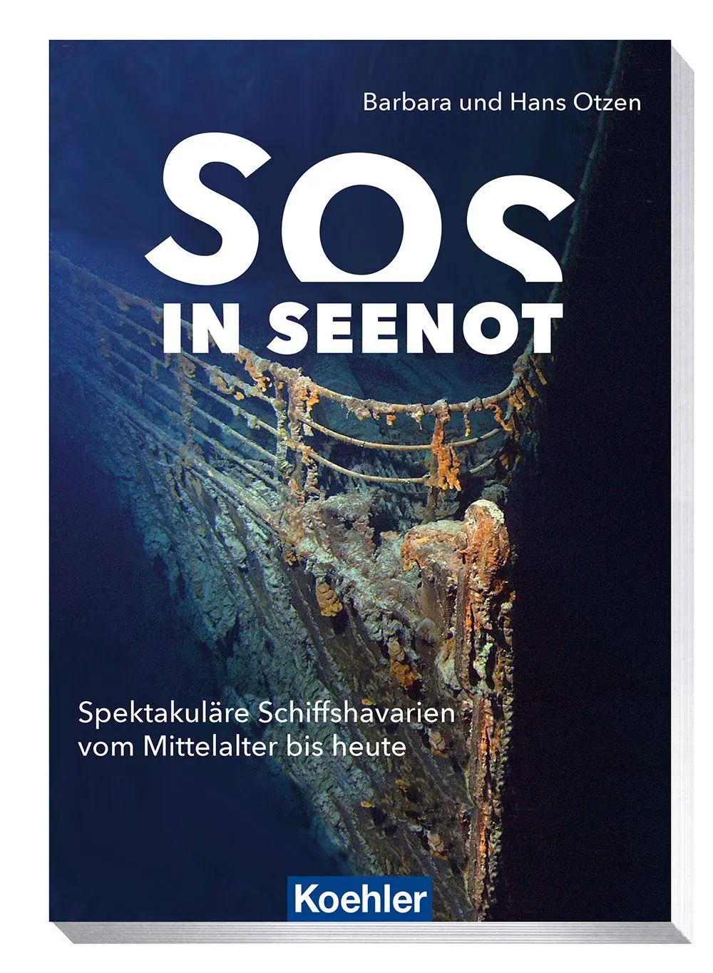 Cover: 9783782215619 | SOS - In Seenot | Spektakuläre Schiffs-Havarien von 1120 bis heute
