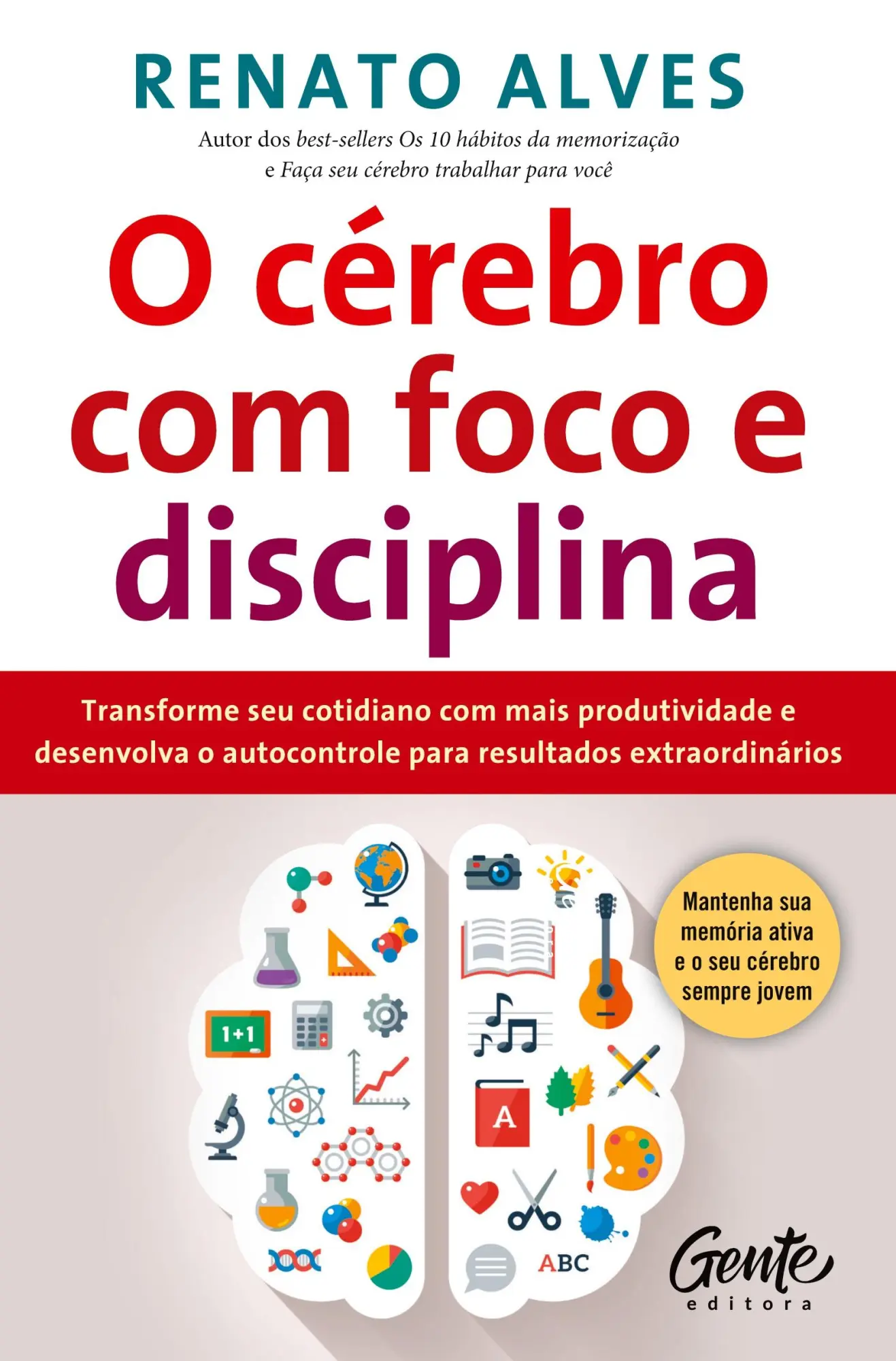 Cover: 9786555445619 | O cérebro com foco e disciplina | Renato Alves | Taschenbuch | 2014