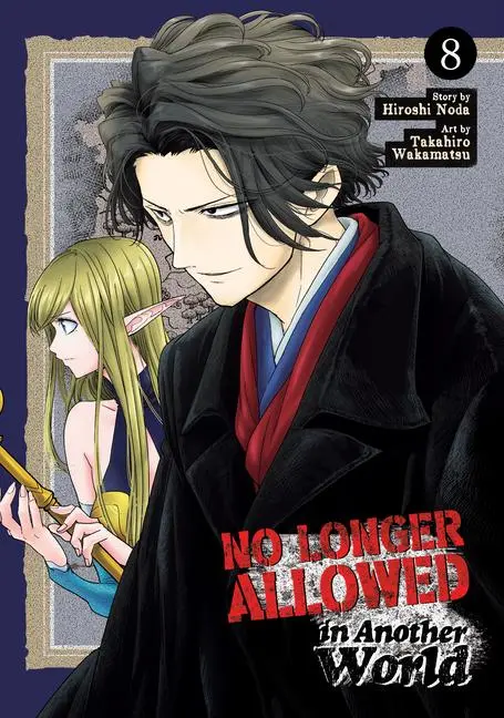 Cover: 9798891605619 | No Longer Allowed in Another World Vol. 8 | Hiroshi Noda | Taschenbuch