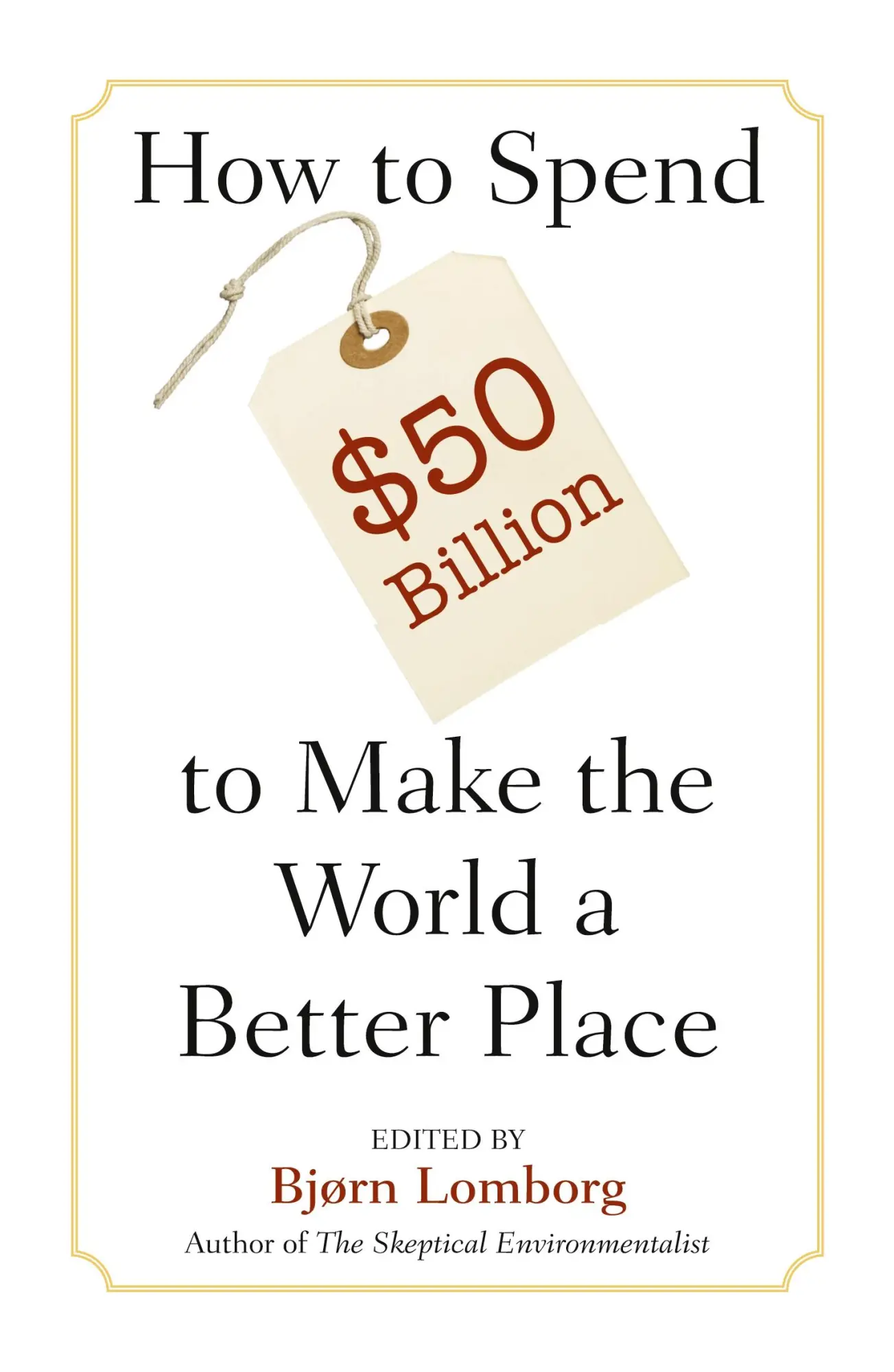 Cover: 9780521685719 | Spend $50Billion World Better Place | Bjørn Lomborg | Taschenbuch