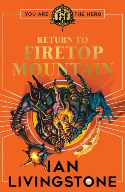 Cover: 9780702305719 | Fighting Fantasy: Return to Firetop Mountain | Ian Livingstone | Buch