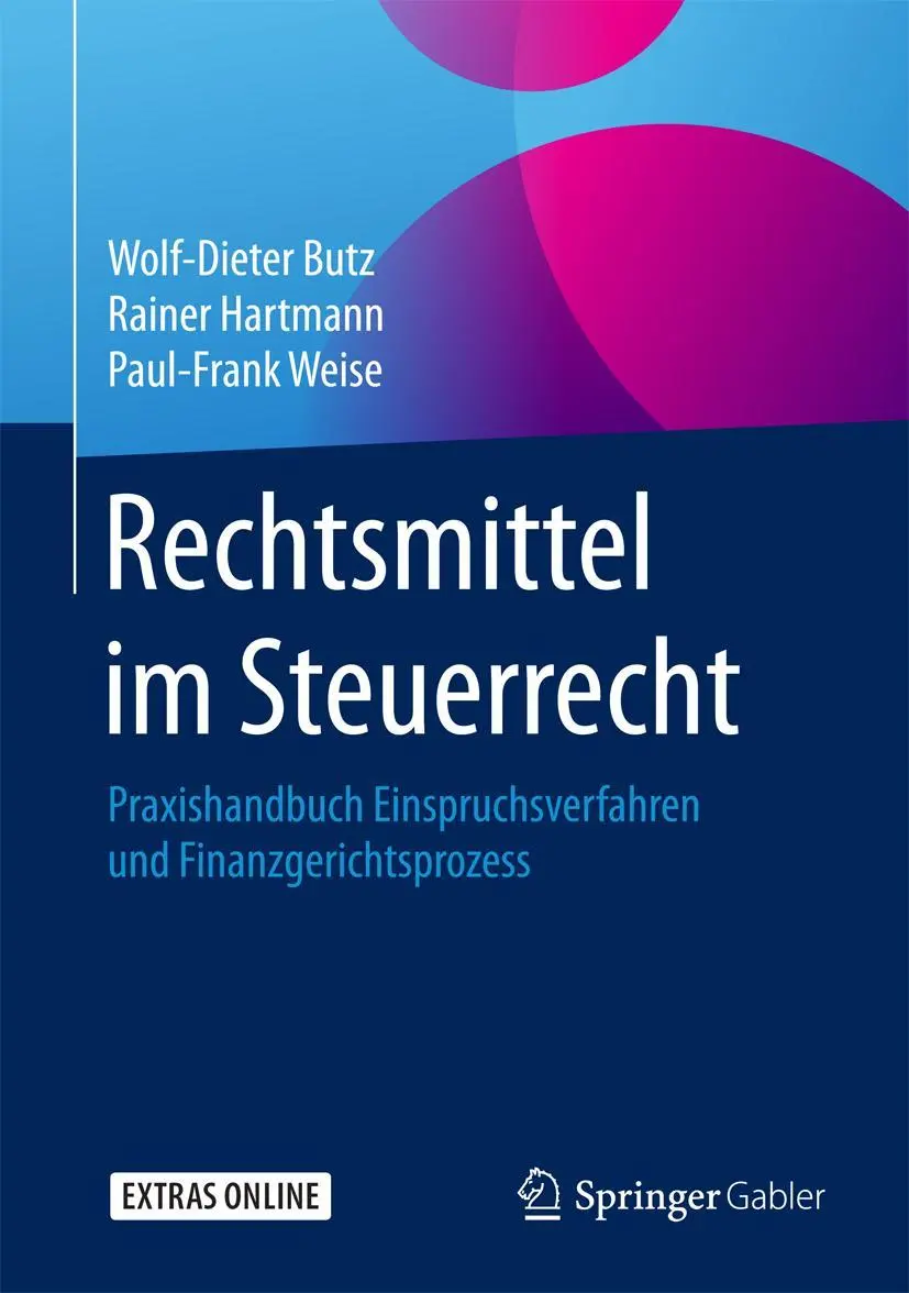 Cover: 9783658175719 | Rechtsmittel im Steuerrecht | Wolf-Dieter Butz (u. a.) | Buch | xix