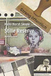 Cover: 9783826095719 | Stille Reserve | Aphorismen | Hans-Horst Skupy | Taschenbuch | 138 S.