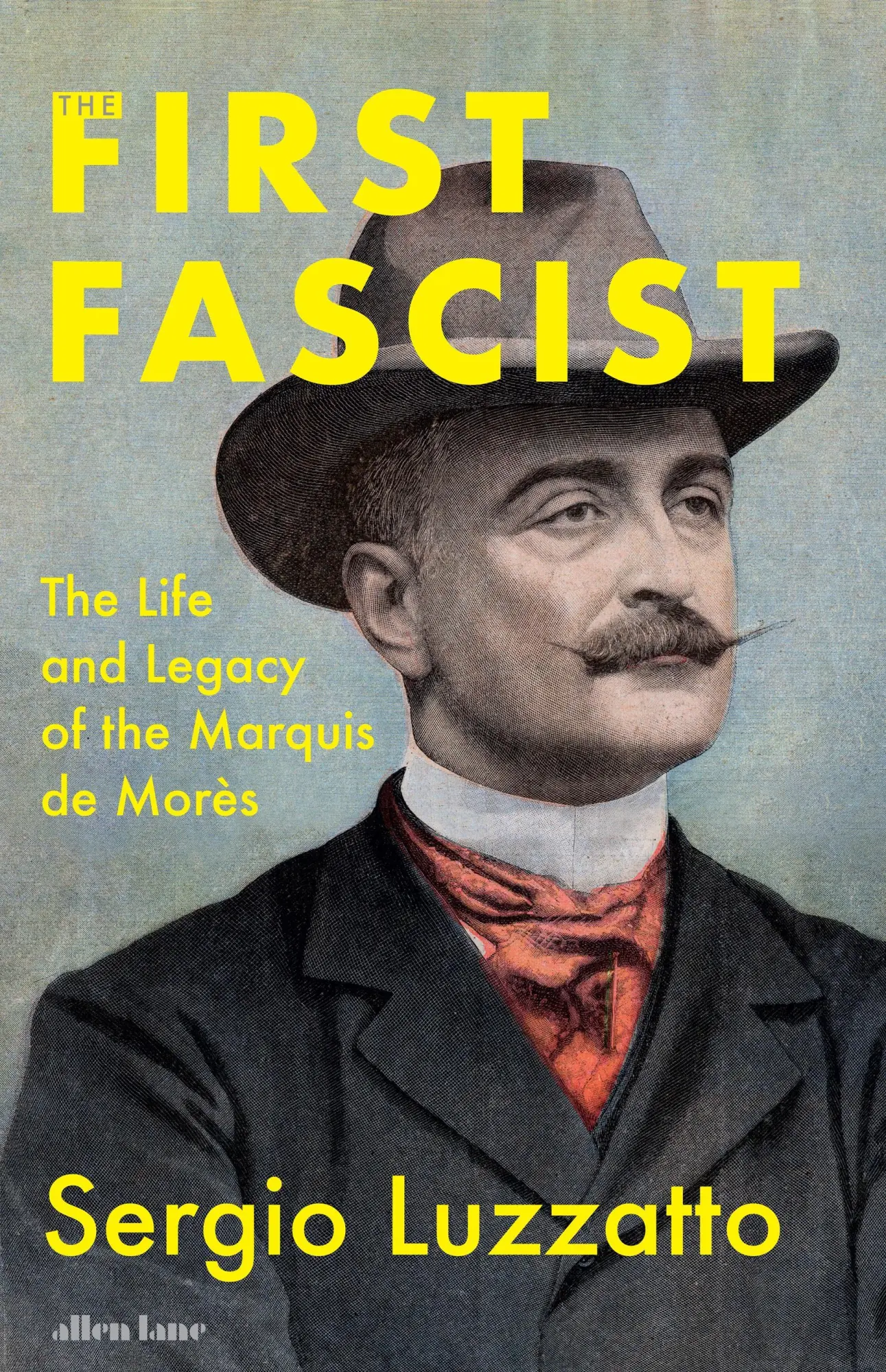 Cover: 9780241715819 | The First Fascist | The Life and Legacy of the Marquis de Morès | Buch