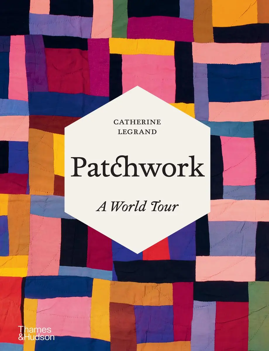Cover: 9780500025819 | Patchwork | A World Tour | Catherine Legrand | Buch | Gebunden | 2022