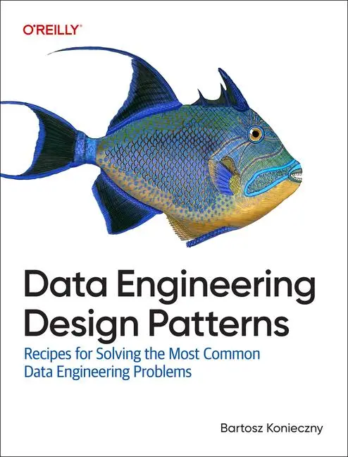 Cover: 9781098165819 | Data Engineering Design Patterns | Bartosz Konieczny | Taschenbuch