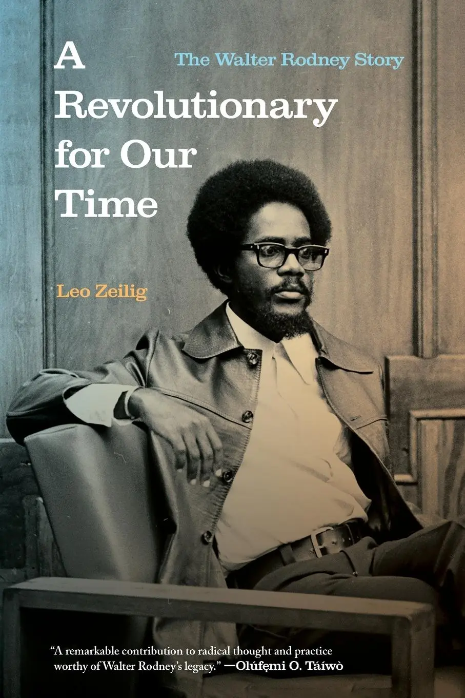 Cover: 9781642595819 | A Revolutionary for Our Time | The Walter Rodney Story | Leo Zeilig