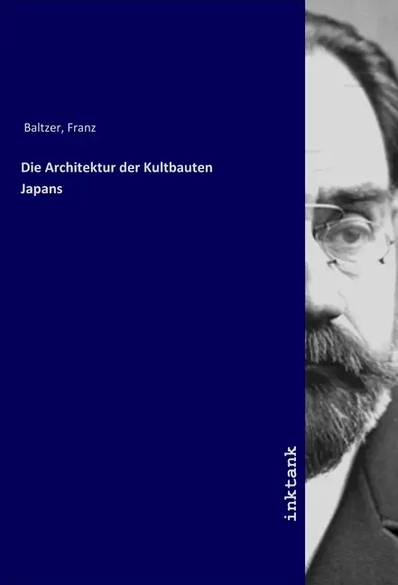 Cover: 9783747715819 | Die Architektur der Kultbauten Japans | Franz Baltzer | Taschenbuch
