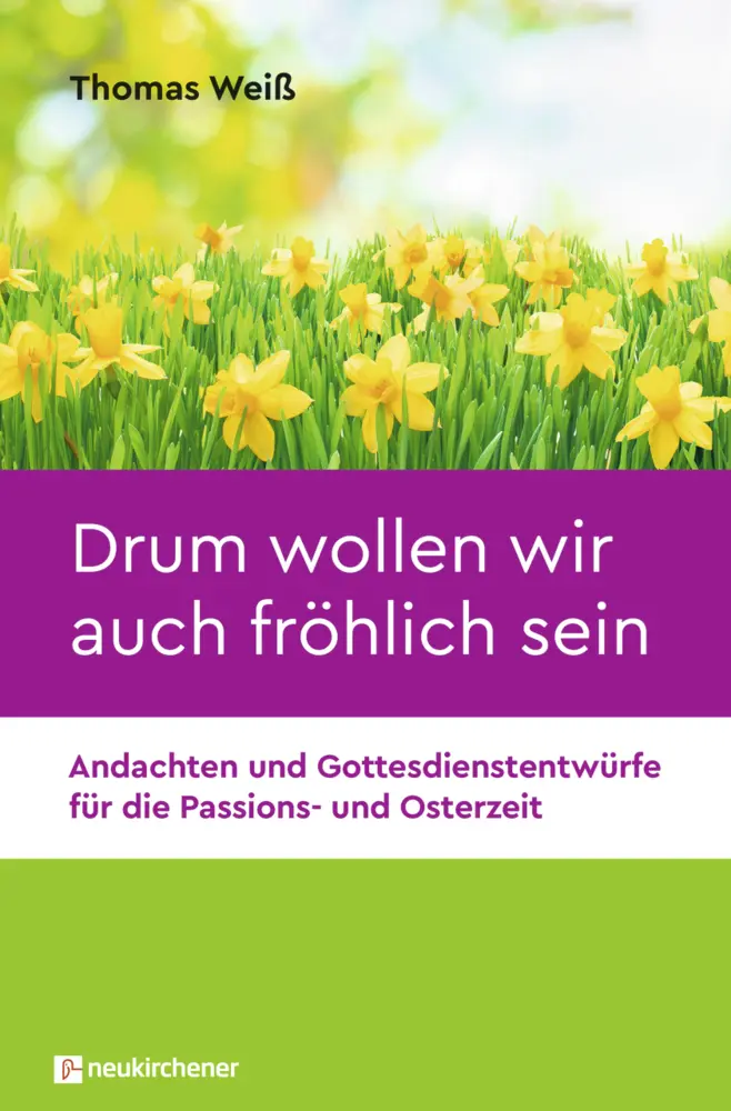 Cover: 9783761565919 | Drum wollen wir auch fröhlich sein | Thomas Weiß | Taschenbuch | 2019