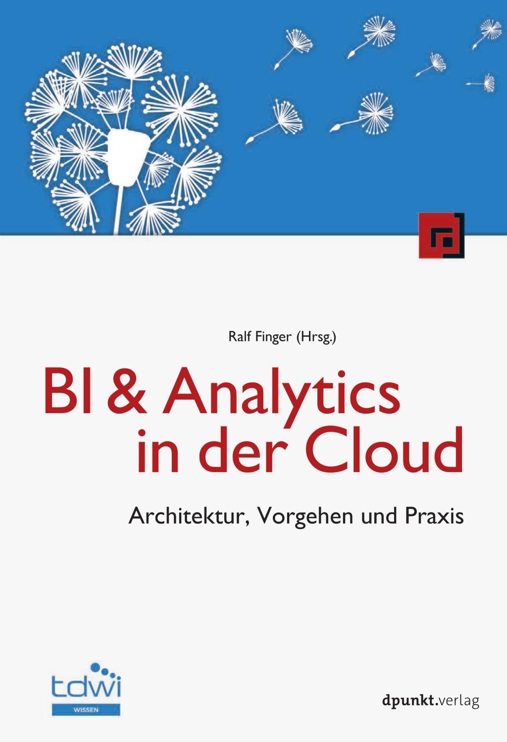Cover: 9783864905919 | BI &amp; Analytics in der Cloud | Ralf Finger | Buch | XVI | Deutsch